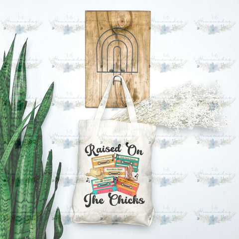 Raised on The Chicks - Country Music Sublimation 1-6 Homemades 