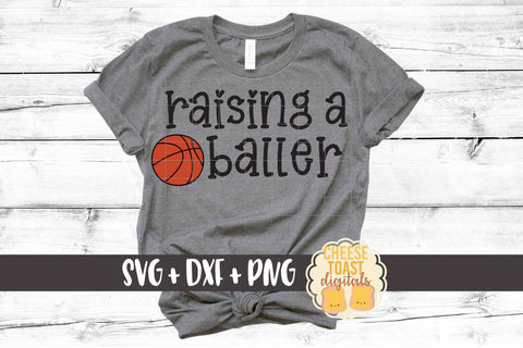 Raising A Baller - Mom Basketball SVG PNG DXF Cut Files SVG Cheese Toast Digitals 