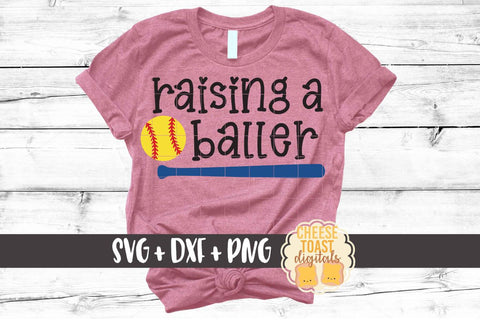 Raising A Baller - Softball SVG PNG DXF Cut Files SVG Cheese Toast Digitals 