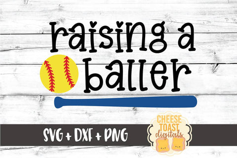 Raising A Baller - Softball SVG PNG DXF Cut Files SVG Cheese Toast Digitals 