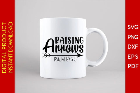 Raising Arrows Psalm Christian SVG PNG PDF Cut File SVG Creativedesigntee 