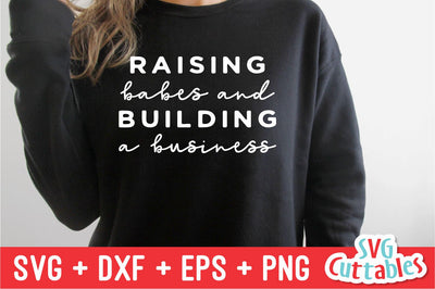 Raising Babes And Building A Business svg - Cut File - Small Business - svg - dxf - eps - png - Silhouette - Cricut - Digital File SVG Svg Cuttables 