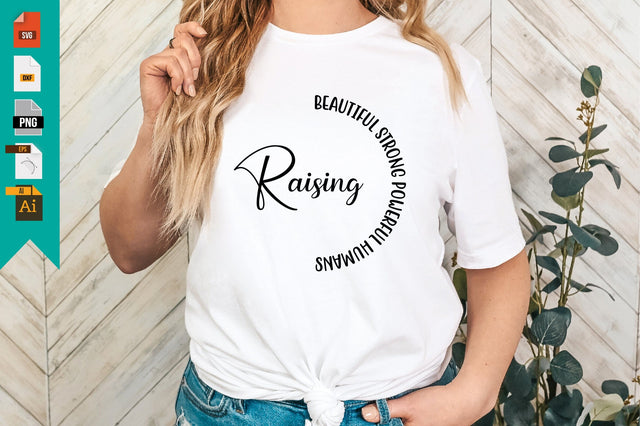 Raising Beautiful Strong Powerful Humans SVG Craftlabsvg24 