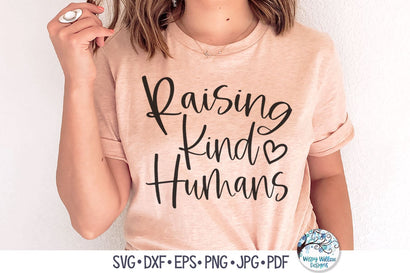 Raising Kind Humans SVG SVG Wispy Willow Designs 