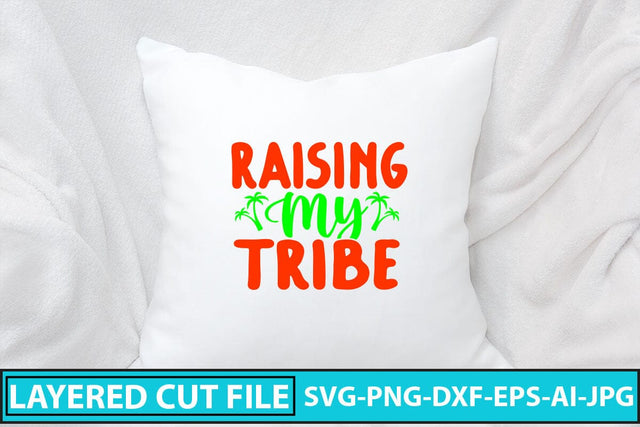 Raising My Tribe SVG Cut File SVG Syaman 