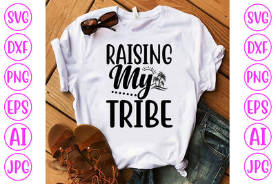 Raising My Tribe SVG Cut File SVG Syaman 