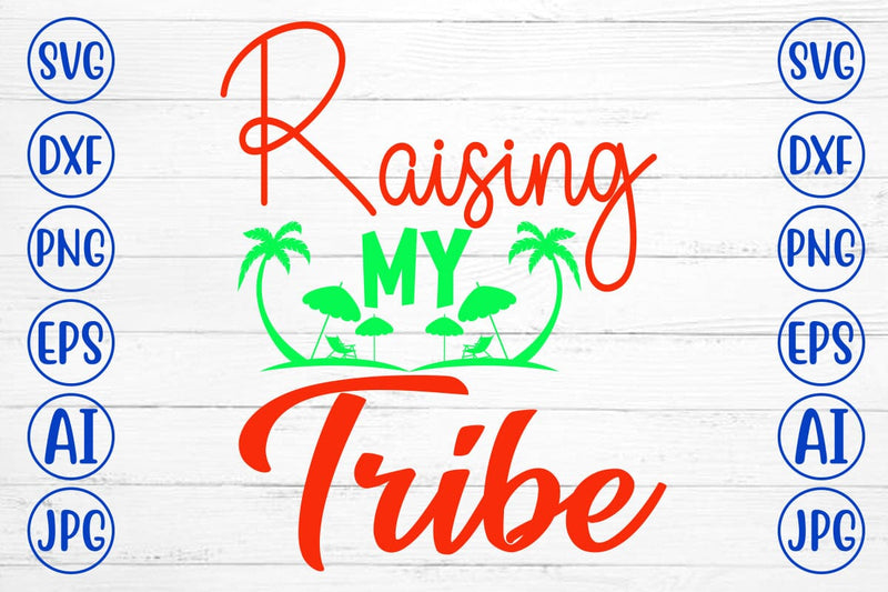 Raising My Tribe SVG Cut File SVG Syaman 