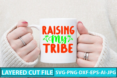 Raising My Tribe SVG Cut File SVG Syaman 