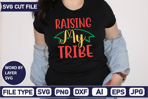 Raising My Tribe Svg Cut File,SVGs,quotes-and-sayings,food-drink,mini-bundles,print-cut,on-sale, SVG DesignPlante 503 