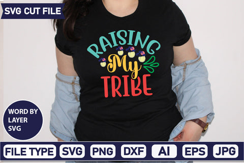 Raising My Tribe Svg Cut File,SVGs,quotes-and-sayings,food-drink,mini-bundles,print-cut,on-sale, SVG DesignPlante 503 
