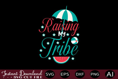 Raising My Tribe SVG SVG designmaster24 