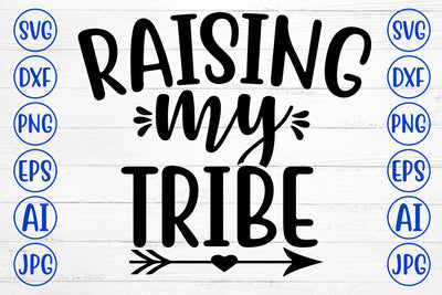 Raising My Tribe SVG Syaman 