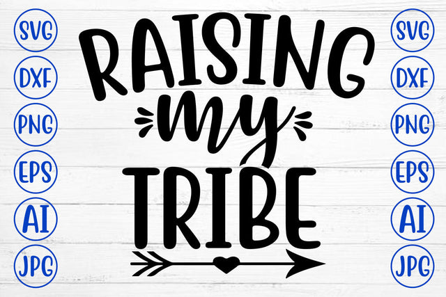 Raising My Tribe SVG Syaman 