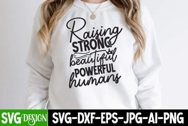 Raising Strong Beautiful Powerful Humans SVG Cut File SVG BlackCatsMedia 