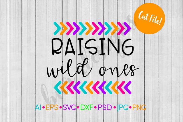 Raising Wild Ones SVG SVG BNRDesignShop 