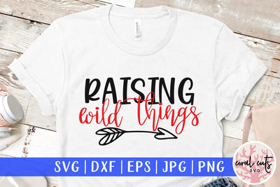 Raising wild things – Mother SVG EPS DXF PNG Cutting Files SVG CoralCutsSVG 