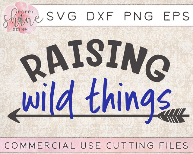 Raising Wild Things SVG Poppy Shine Design 