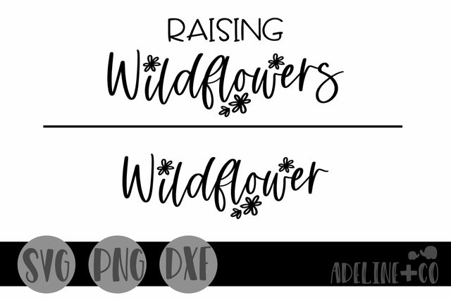 Raising wildflowers, SVG, matching. Mothers day SVG Adeline&co 