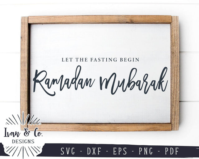 Ramadan Mubarak SVG Files | Let the Fasting Begin SVG | Farmhouse SVG (972041910) SVG Ivan & Co. Designs 