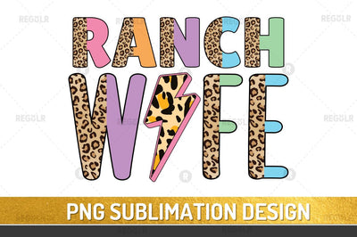 Ranch wife Sublimation Design Sublimation Regulrcrative 