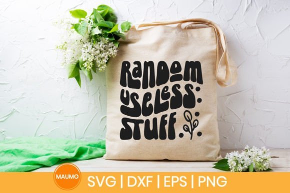 Random useless stuff | Funny tote bag quotes SVG Maumo Designs 