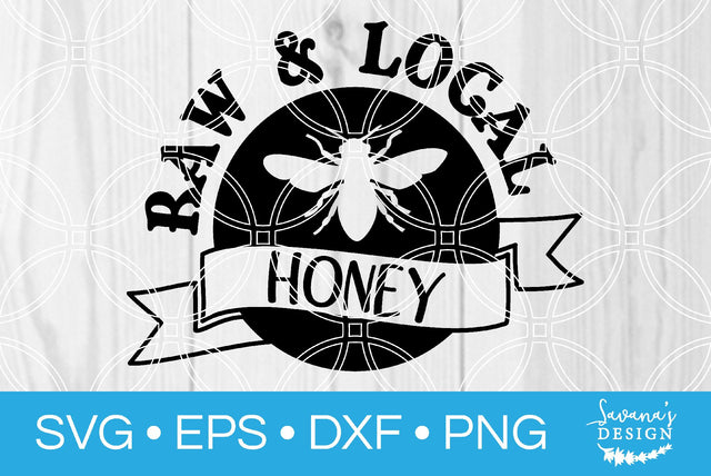 Raw and Local Honey SVG SavanasDesign 