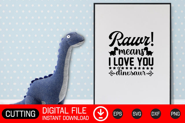 Rawr! Means I Love You Dinosaur SVG CraftlabSvg29 
