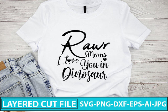 Rawr Means I Love You In Dinosaur Svg Cut File SVG Syaman 
