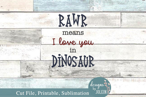 RAWR means I love you SVG Designs by Jolein 