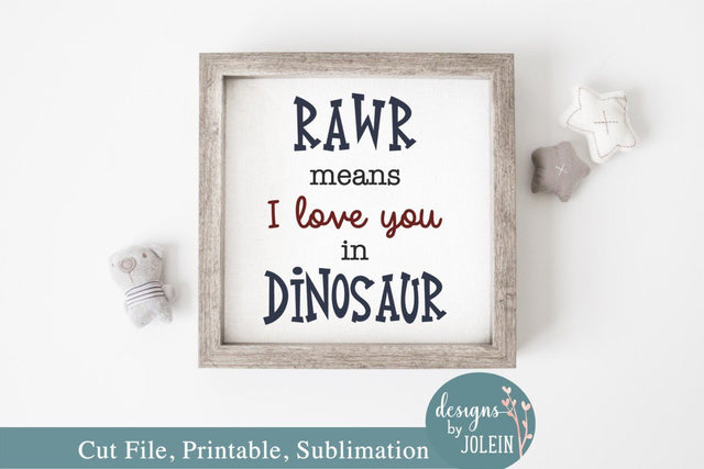 RAWR means I love you SVG Designs by Jolein 