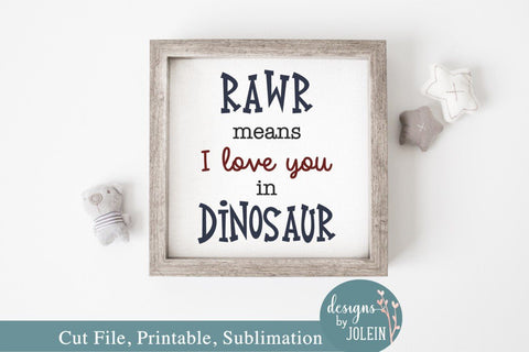 RAWR means I love you SVG Designs by Jolein 