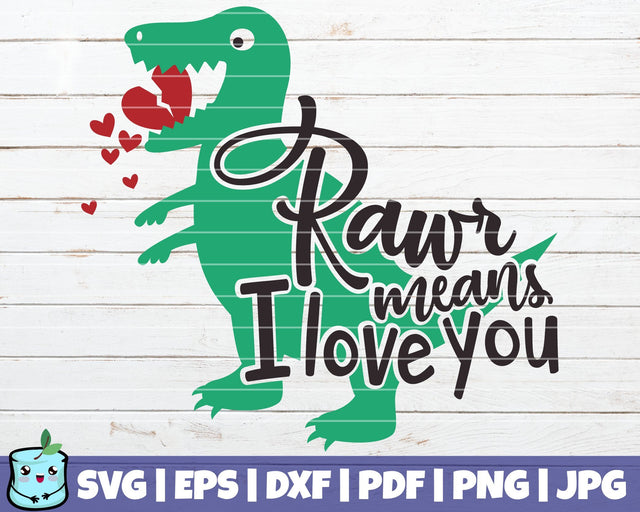 Rawr Means I Love You SVG MintyMarshmallows 