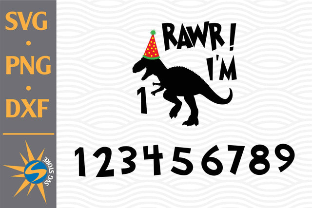 Rawr Saurus Birthday Numbers SVG, PNG, DXF Digital Files Include SVG SVGStoreShop 
