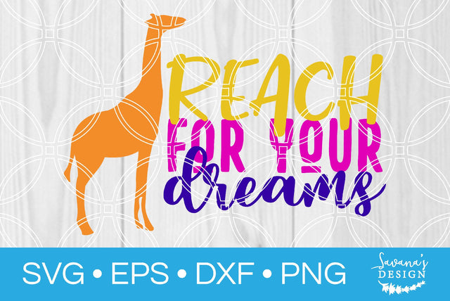 Reach For Your Dreams SVG SavanasDesign 