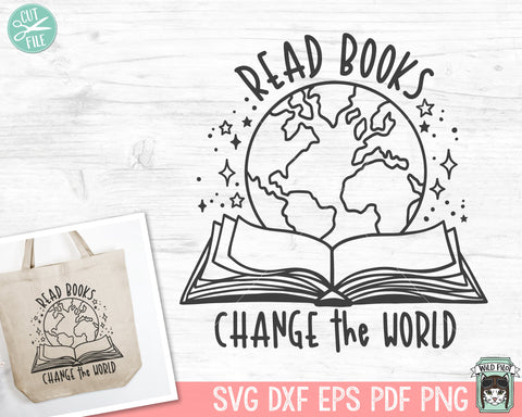 Read Books Change The World SVG File, Reading SVG, Inspirational svg, Motivational svg, Book Lover SVG, Librarian svg, Teacher Shirt svg SVG Wild Pilot 