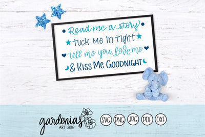 Read Me A Story - Tuck Me In Tight - Tell Me You Love Me - & Kiss Me Goodnight SVG Gardenias Art Shop 