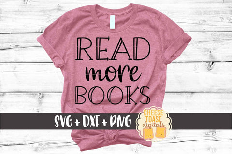 Read More Books - Reading SVG PNG DXF Cut Files SVG Cheese Toast Digitals 