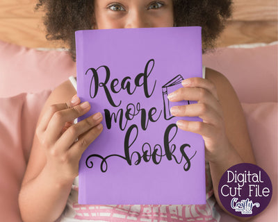 Read More Books Svg - Reading Cut File SVG Crafty Mama Studios 