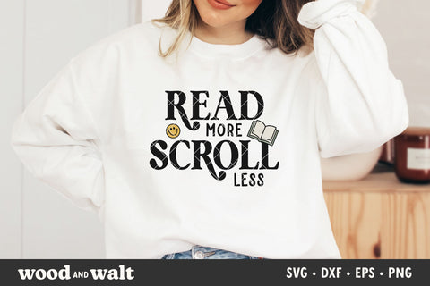 Read More Scroll Less SVG | Bookish Babe PNG | Book Lover Design SVG Wood And Walt 