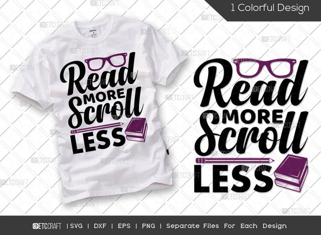 Read More Scroll Less SVG Cut File | Reading Svg | Book Lover Svg | Teacher Svg | Funny Book Svg | Reading Quote Svg SVG ETC Craft 