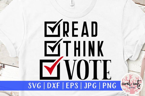 Read think vote - US Election SVG EPS DXF PNG File SVG CoralCutsSVG 