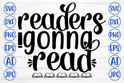 Readers Gonna Read SVG Cut File SVG Syaman 