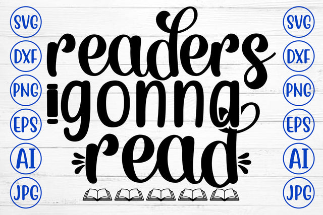 Readers Gonna Read SVG Cut File SVG Syaman 