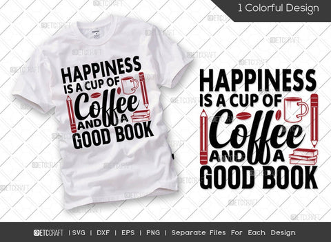 Reading Bundle Vol-02 | Dogs Books And Coffee Svg | Drink Coffee Read Books Svg | Coffee Books Happiness Svg | Coffee And A Good Book Svg | Reading Quote Design SVG ETC Craft 