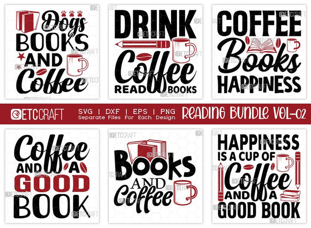 Reading Bundle Vol-02 | Dogs Books And Coffee Svg | Drink Coffee Read Books Svg | Coffee Books Happiness Svg | Coffee And A Good Book Svg | Reading Quote Design SVG ETC Craft 