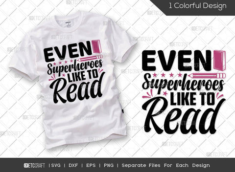 Reading Bundle Vol-07 | I Cant Read Without My Glasses Svg | Its A Good Day To Read Svg | Even Superheroes Like To Read Svg | I Read Past My Bedtime Svg | Reading Quote Design SVG ETC Craft 
