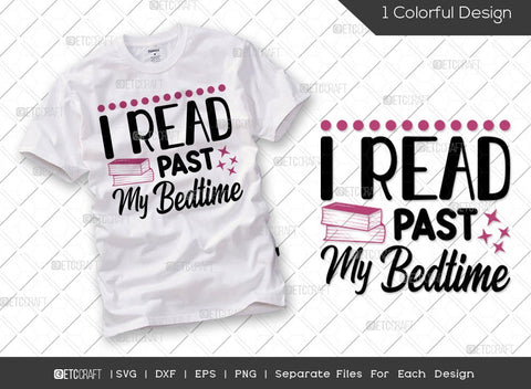 Reading Bundle Vol-07 | I Cant Read Without My Glasses Svg | Its A Good Day To Read Svg | Even Superheroes Like To Read Svg | I Read Past My Bedtime Svg | Reading Quote Design SVG ETC Craft 