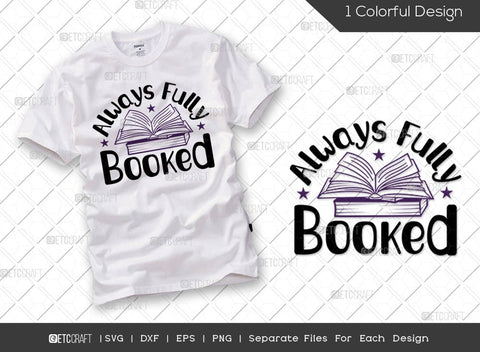 Reading Bundle Vol-09 | Always Fully Booked Svg | A Book A Day Keeps Reality Away Svg | Books Because Reality Is Boring Svg | I Like Big Books And I Cannot Lie Svg | Reading Quote Design SVG ETC Craft 