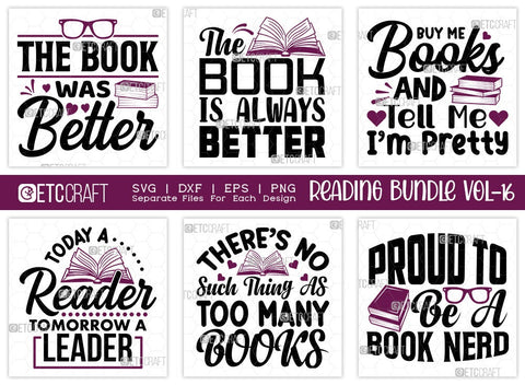 Reading Bundle Vol-16 | The Book Was Better Svg | The Book Is Always Better Svg | Buy Me Books And Tell Me Im Pretty Svg | Today A Reader Tomorrow A Leader Svg | Reading Quote Design SVG ETC Craft 