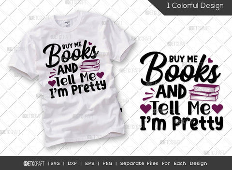 Reading Bundle Vol-16 | The Book Was Better Svg | The Book Is Always Better Svg | Buy Me Books And Tell Me Im Pretty Svg | Today A Reader Tomorrow A Leader Svg | Reading Quote Design SVG ETC Craft 